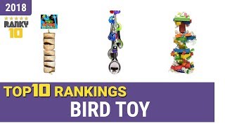 Best Bird Toy Top 10 Rankings, Review 2018 & Buying Guide