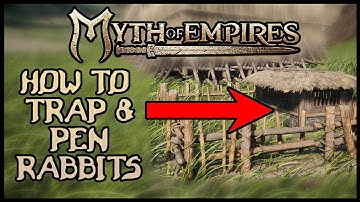TRAP RABBITS & PUT THEM IN A PEN IN MYTH OF EMPIRES