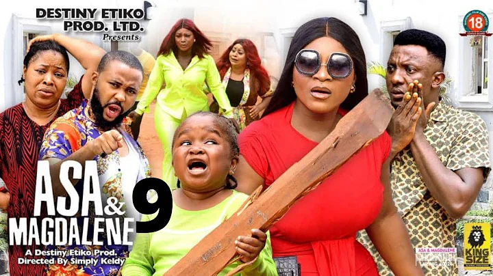 ASA AND MAGDALENE 9 - Ebube Obio x Destiny Etiko  2022 Latest Nigerian Nollywood Movie