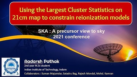 SKA Science Conference 2021 : Using the LCS on 21 cm maps to constrain  reionization models