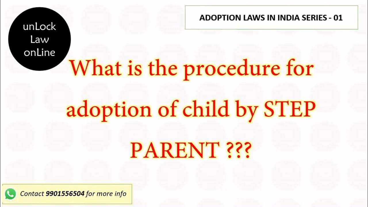 Procedure for Adoption by Step Parent Adoption Laws in India How