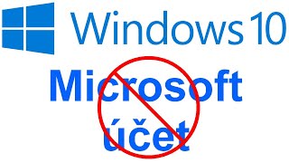 Jak nainstalovat Windows 10 bez Microsoft účtu, bude Místní účet