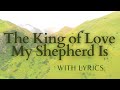 BEAUTIFUL Hymn with Lyrics - The King of Love My Shepherd Is [Ancient Celtic Melody]