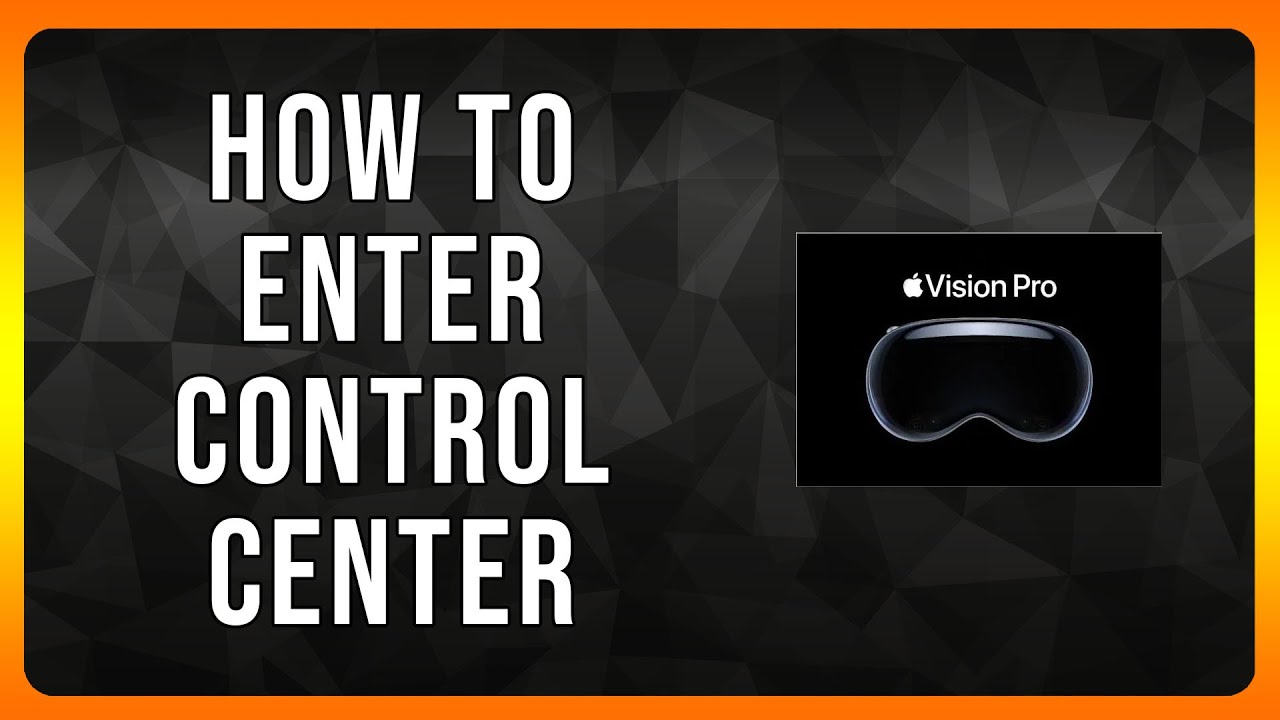 How To Enter Apple Vision Pro Control Center YouTube How To Enter Apple Vision Pro Control Center YouTube