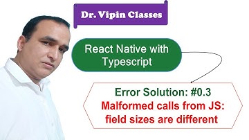 0.3 Malformed calls from JS: field sizes are different | Dr Vipin Classes