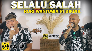 Ruri Wantogia Ft Dikdik Preman Pensiun - Selalu Salah [Cover]