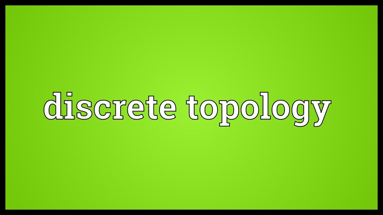 Discrete topology Meaning - YouTube