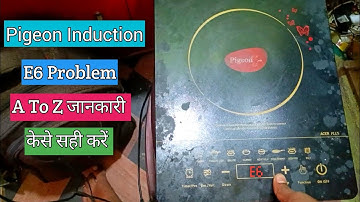 Pigeon Induction E6 Problem Solution 1800W // Induction Mein E6 Error Kyon Aata Hai