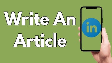 How To Write An Article On LinkedIn [2025 Guide]