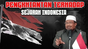 PENGKHIANATAN TERHADAP SEJARAH DI INDONESIA II USTADZ ANDRI KURNIAWAN