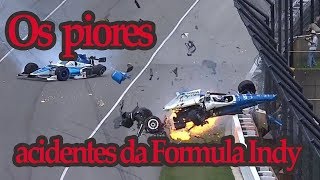 Piores Acidentes Na Formula Indy