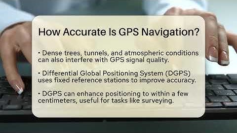 How Accurate Is GPS Navigation? - Talking Tech Trends