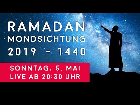 Ramadan / Ramazan 2019/1440 - Live Mondsichtung / Moonsighting