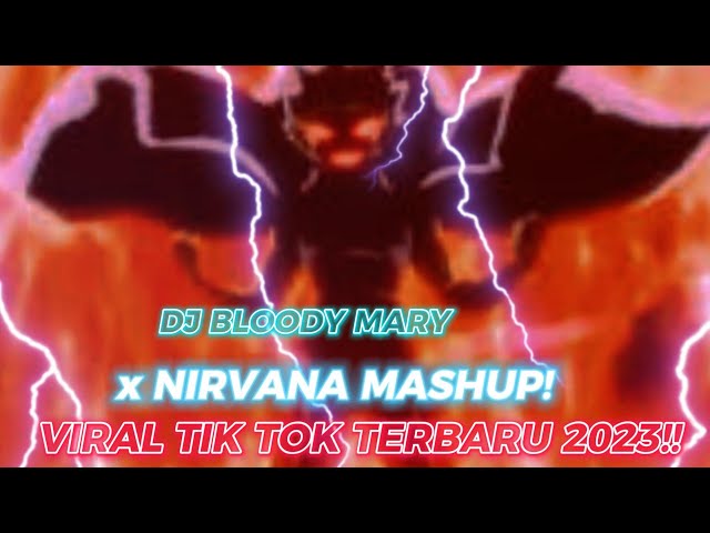☠️ DJ BLOODY MARY x NIRVANA MASHUP VIRAL TIK TOK TERBARU 2023!! #reverbsfeelings #viral class=