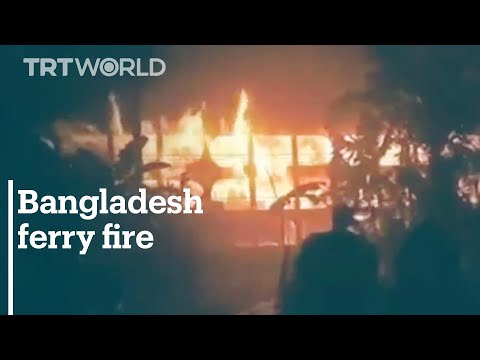 At least 36 people dead in Bangladesh ferry fire