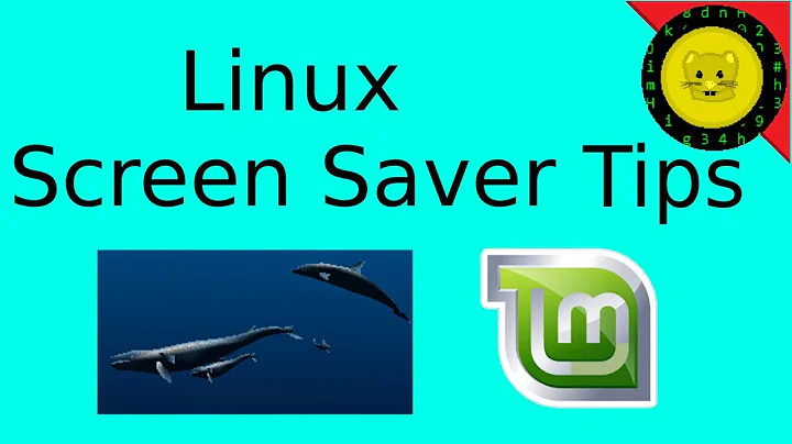 Linux Screen Saver Tips