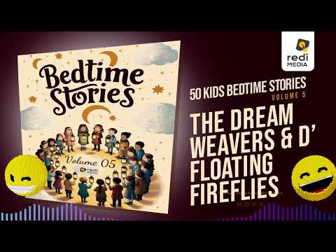 Vol5.S39. The Dream Weavers and the Floating Fireflies