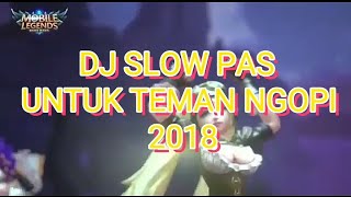 DJ COCOK TEMANI NGOPI ANDA 2018