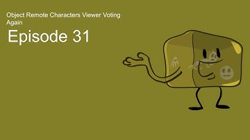 Object Remote Characters Viewer Voting Again Episode 31