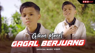 Gihon Marel - Gagal Berjuang