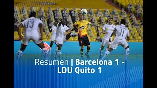 La Final ida Resumen: Barcelona 1 - LDU Quito 1