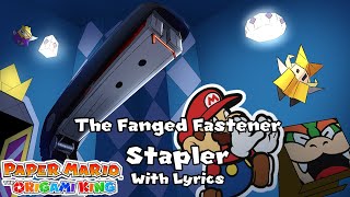 The Fanged Fastener, Stapler WITH LYRICS - Paper Mario: The Origami King Cover