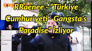 RRaenee - “Türkiye Cumhuriyeti - Gangsta’s Paradise” İzliyor Resimi