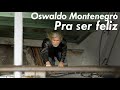 Oswaldo Montenegro - Pra ser feliz - Clipe oficial