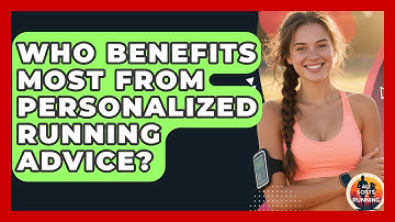 Who Benefits Most From Personalized Running Advice? - All Sorts Of Running