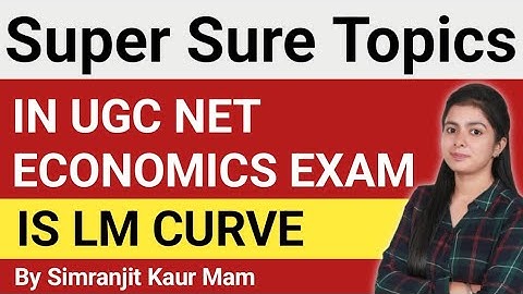 IS LM Curve in Economics || Ugc Net Economics Important Topics || Simranjit Kaur Economics