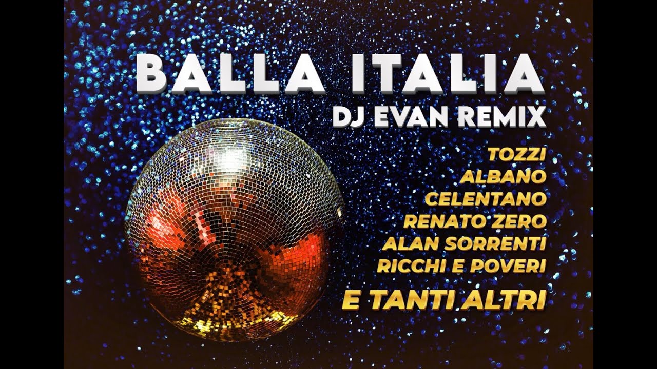 Balla Italia no stop remix Celentano Umberto Tozzi Albano Ricchi e Poveri Alan Sorrenti  Renato Zero