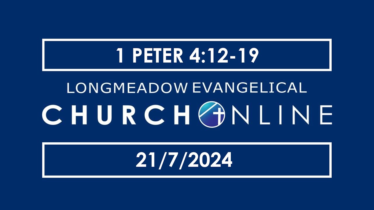 1-peter-4-v-12-19-longmeadow-evangelical-church-youtube