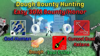 Combo Dough Easy 30M Bounty/Honor + God Human + CDK + Soul Guitar (Blox Fruits Bounty Hunting)