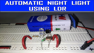 Automatic Night Light using LDR | Simple Darkness Sensing Circuit using LDR | DIY #4