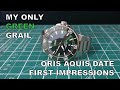 My Only Green Grail Watch - Oris Aquis Date First Impressions
