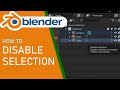 Blender how to disable selection