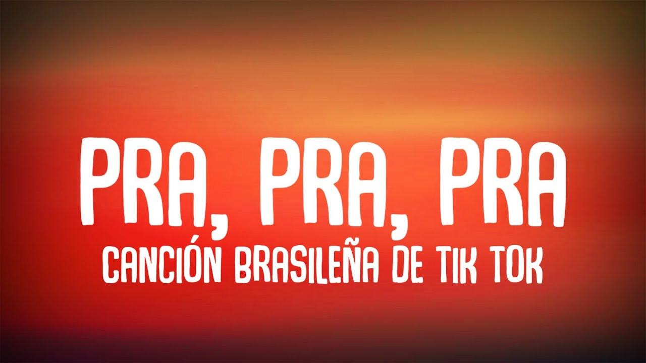 Pra Pra pra pra pra deavele santos Canción Brasileña de tik tok (Letra/Lyrics ...