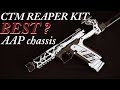 Ctm reaper kit  the best aap chassis