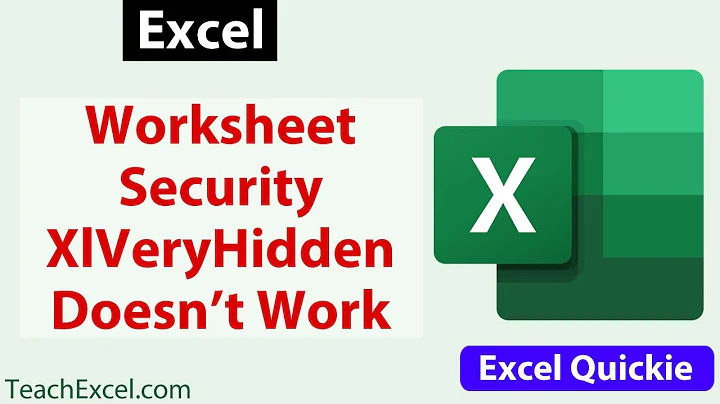 Excel Sheet XlVeryHidden Doesn't Work! - Excel Quickie 41