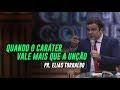 Elias Torralbo | Quando o Caráter vale mais que a Unção