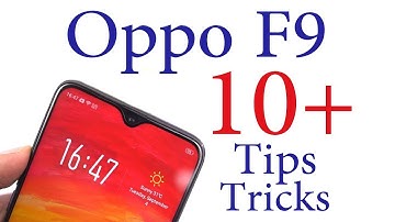 OPPO F9 Top 10 Tips and Tricks