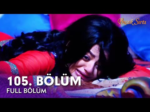 Bıçak Sırtı Hint Dizisi | 105. Bölüm