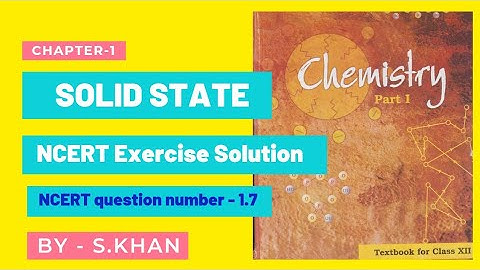 Solid state ncert question number 1.7 solution