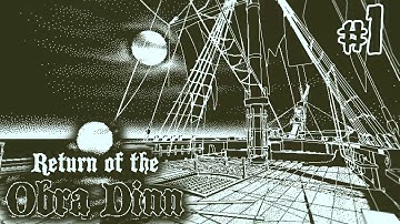 Return of the Obra Dinn #1 - Ghost Ship