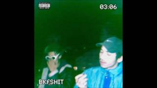 BKFSHiT - 3h06 (EP complet)