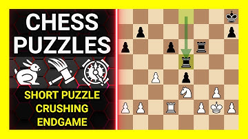 Chess Puzzles to Practice. Themes: Short puzzle, Crushing, Endgame. Learn Chess
