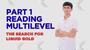Multilevel Reading Part 1 | The Search for Liquid Gold | Full Analysis