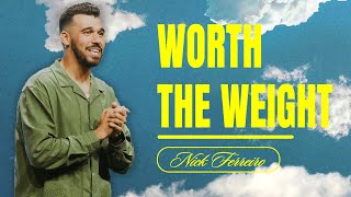 Nick Ferreiro - Worth The Weight