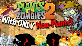 Can You Beat Plants VS Zombies 2 With Only NONPLANTS? (Part 3)