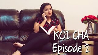 KOI CHA - Episode 2 | Pahuna | Susma Khanal